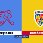 Elveția U21 – România U21, azi, ora 19_30